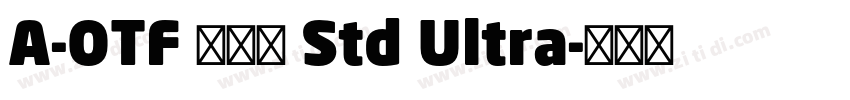 A-OTF 勘亭流 Std Ultra字体转换